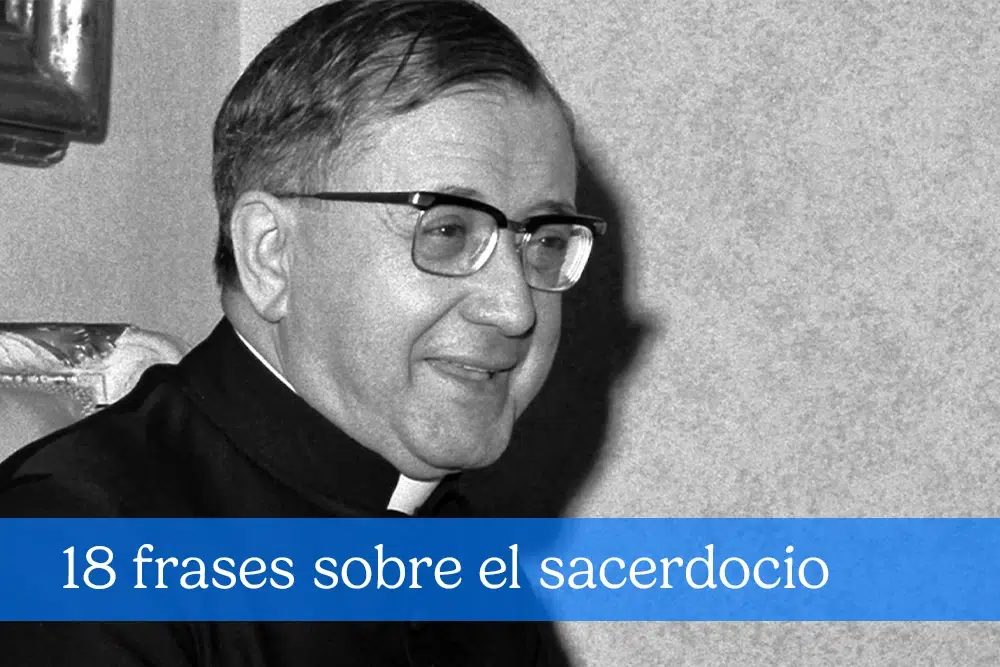 Jesucristo, sumo y eterno sacerdote. Frases de san Josemaría sobre el sacerdocio.